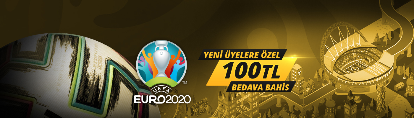 Yeni Üyelere Özel EURO 2020’ye 100 TL Bedava Bahis